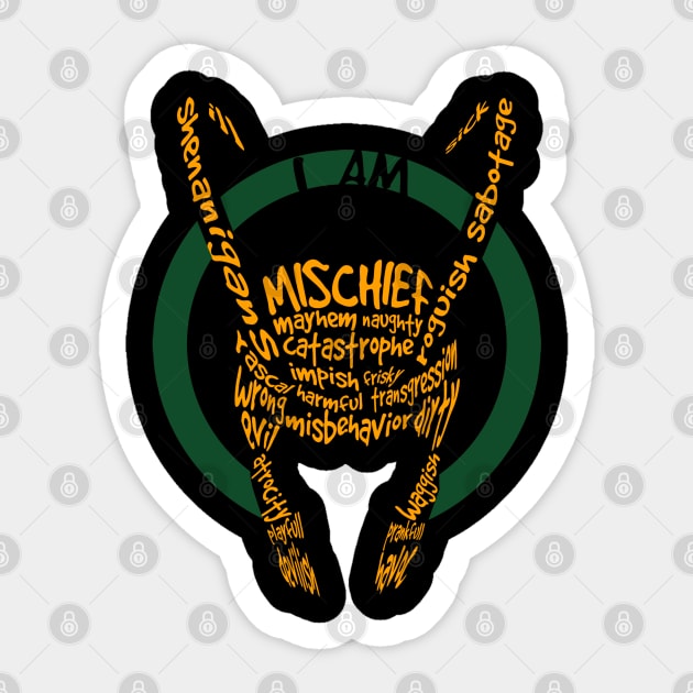 I am Mischief Sticker by cfdunbar